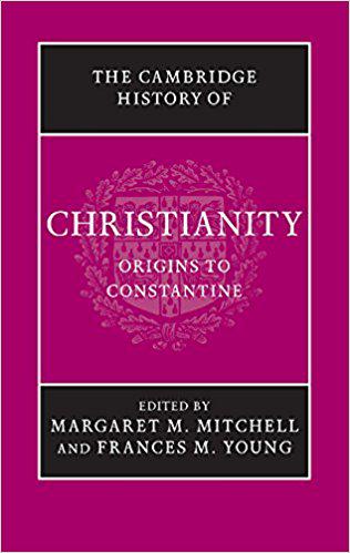 The Cambridge History of Christianity (Volume 1)