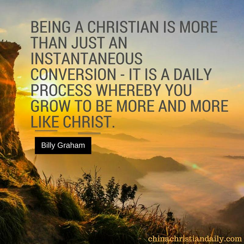 Being a Christian is more than just an instantaneous conversion - it is a daily process whereby you grow to be more and more like Christ.