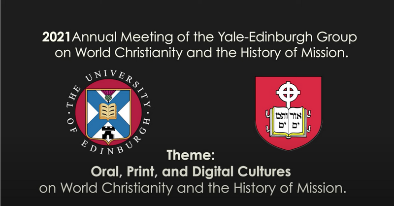 Poster of 2021 Annual Meeting of the Yale-Edinburgh Group on World Christianity and the History of Mission 